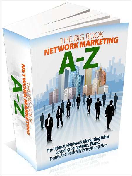 The Bible of Network Marketing A-Z Literally Flood Your Business With Leads