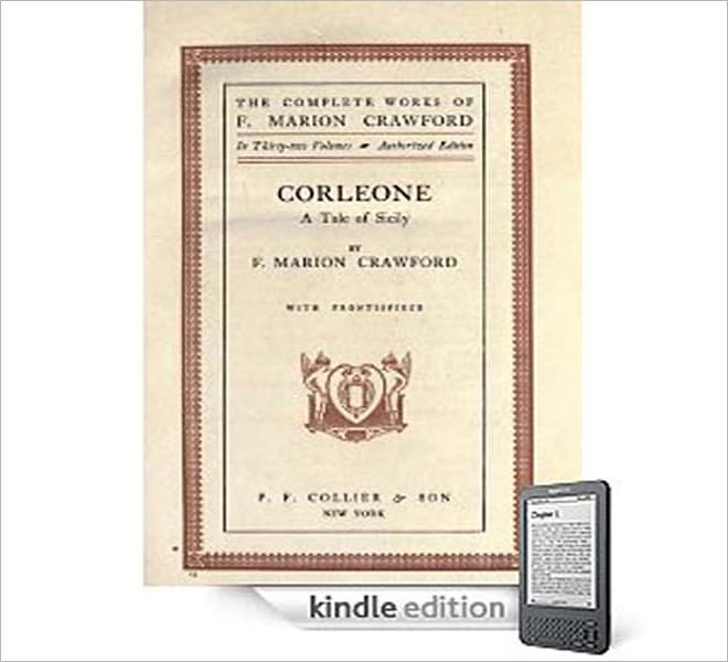 Corleone: A Tale Of Sicily! A Romance/Literature Classic By F. Marion Crawford!