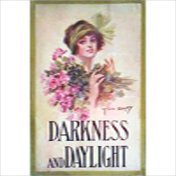 Darkness and Daylight: A Romance/Pulp Classic By Mary J. Holmes!