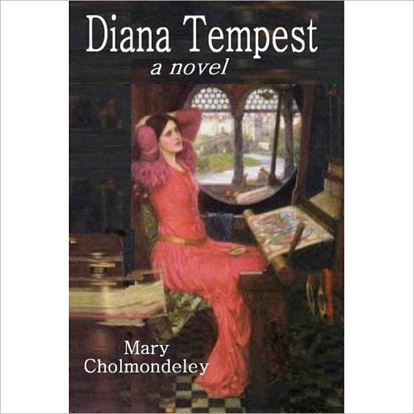 Diana Tempest: A Romance/Literature Classic By Mary Cholmondeley!