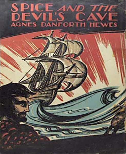Spice And The Devil’s Cave: A Pirates Classic By Agnes Danforth Hewes!