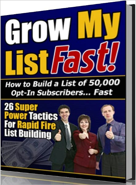 A Recipe of Success - Grow My List Fast - 26 Super Power Tactics for Rapid Fire List Building