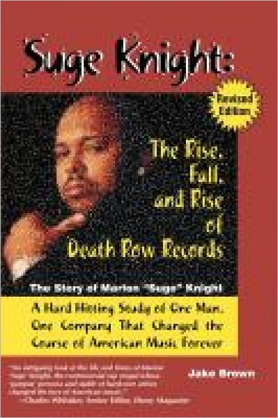 Suge Knight: The Rise, Fall and Rise of Death Row Records