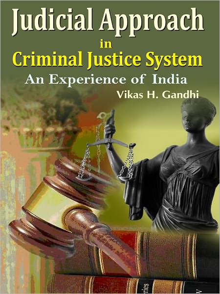 Judicial Approach In Criminal Justice System An Experience Of India