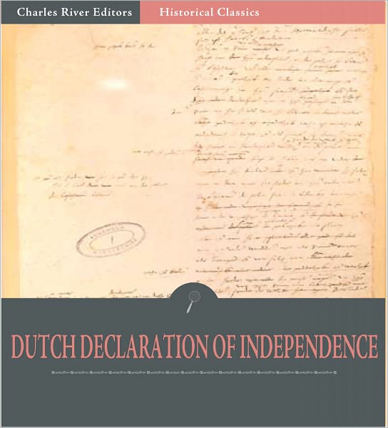 The Dutch Declaration of Independence, 1581