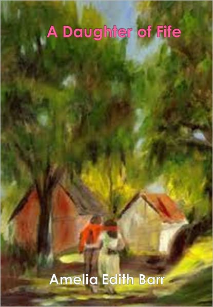A Daughter of Fife w/ Direct link technology (A Romantic Story)