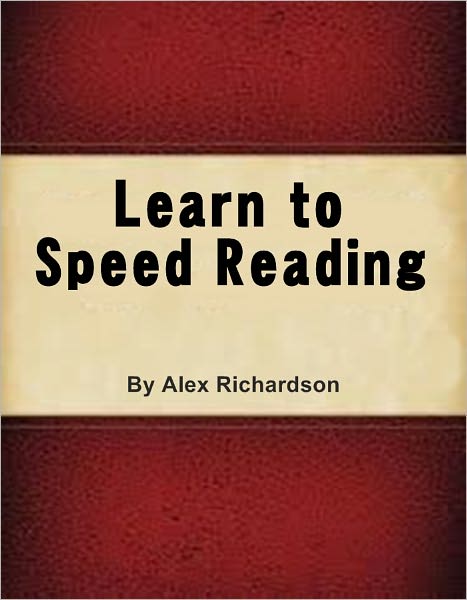 Learn To Speed Reading - How to Read Quickly and In-Depth