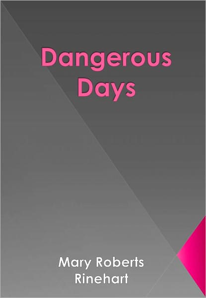 Dangerous Days w/ Direct link technology (A Romantic Thriller)
