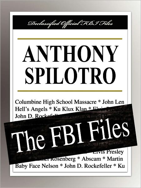 Anthony Spilotro: The FBI Files