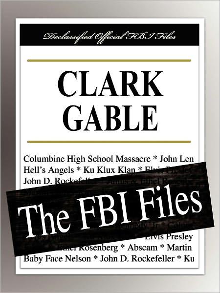 Clark Gable: The FBI Files