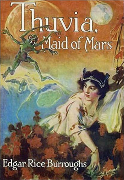 John Carter in "Thuvia, Maid of Mars" - Edgar Rice Burroughs (Barsoom Classic Books Collection - Book #4 with Original Cover)