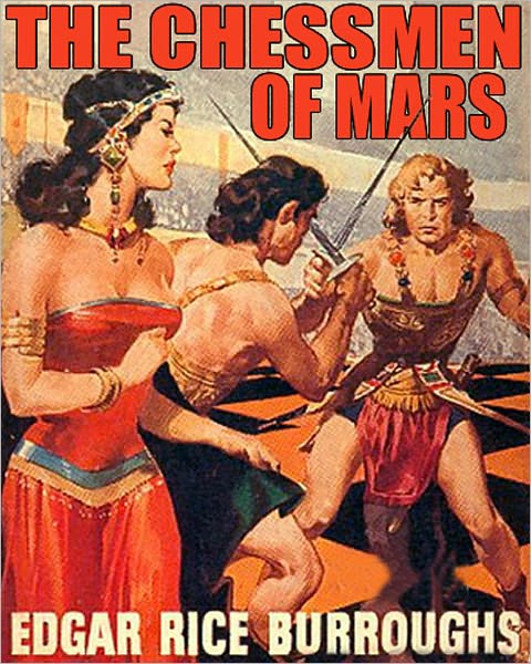 John Carter in "The Chessmen of Mars" - Edgar Rice Burroughs (Barsoom Classic Books Collection - Book #5 with Original Cover)