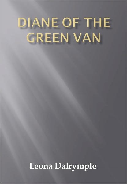 Diane of the Green Van w/ Direct link technology (A Romantic Story)