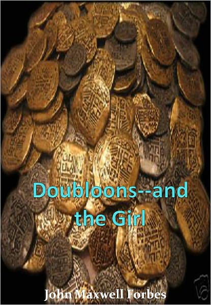 Doubloons--and the Girl w/ Direct link technology (A Romantic Adventure)