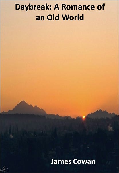 Daybreak: A Romance of an Old World w/ Direct link technology (A Romantic Adventure)
