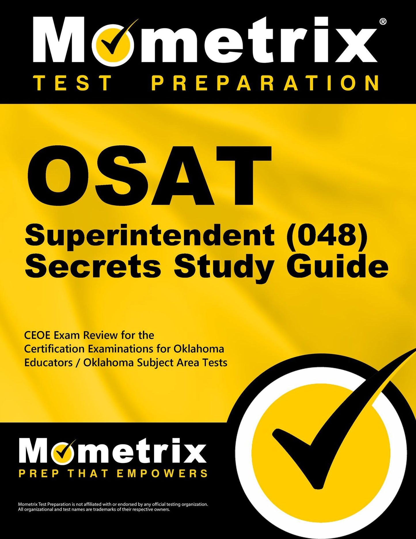 OSAT Superintendent (048) Secrets Study Guide: CEOE Exam Review for the Certification Examinations for Oklahoma Educators / Oklahoma Subject Area Tests