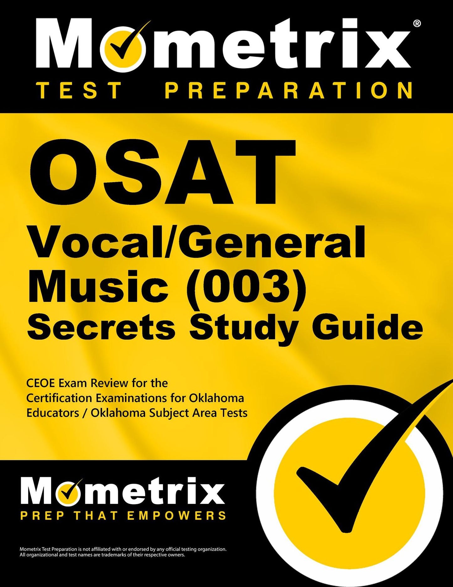 OSAT Vocal/General Music (003) Secrets Study Guide: CEOE Exam Review for the Certification Examinations for Oklahoma Educators / Oklahoma Subject Area Tests