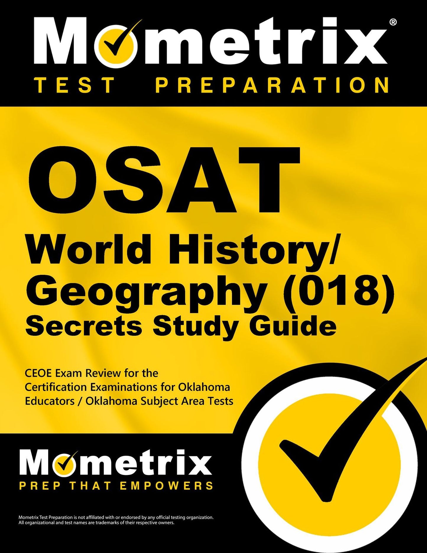 OSAT World History/Geography (018) Secrets Study Guide: CEOE Exam Review for the Certification Examinations for Oklahoma Educators / Oklahoma Subject Area Tests