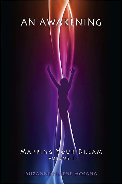 An Awakening: Mapping your dream Volume 1