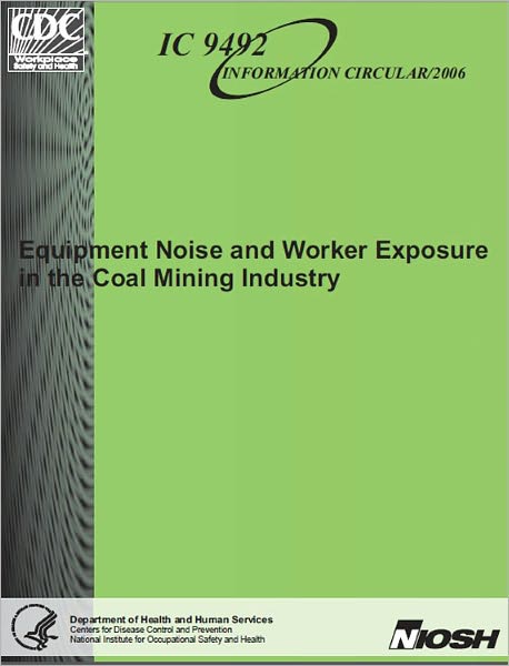 Equipment Noise and Worker Exposure in the Coal Mining Industry