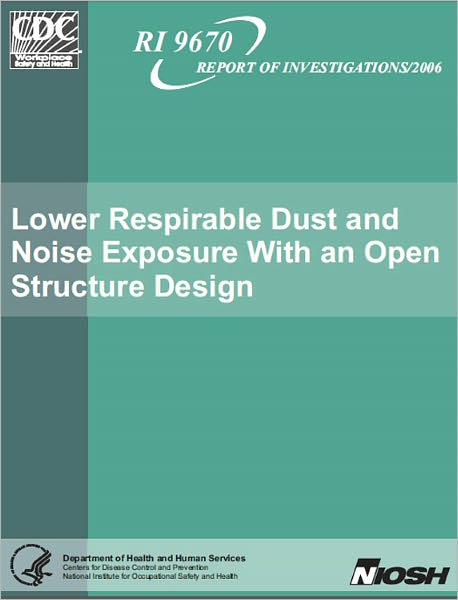 Lower Respirable Dust and Noise Exposure with an Open Structure Design