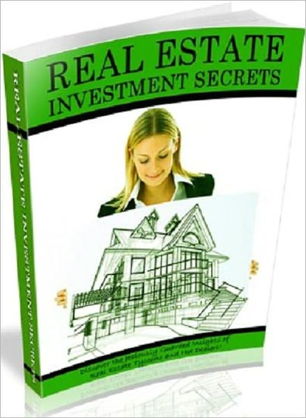Greatest Return on Your Investment - Real Estate Investment Secrets - Discover the Jealously Guarded Insights of Actual Estate Tycoons and Hot Dealers