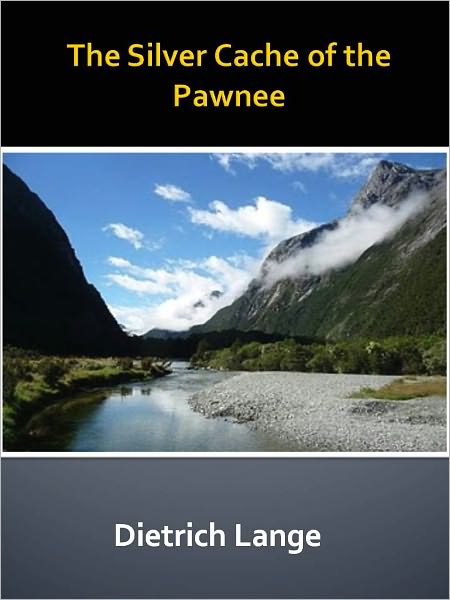The Silver Cache of the Pawnee w/ Direct link technology (A Western Classic)