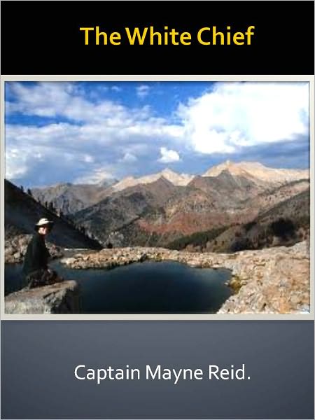 The White Chief w/ Direct link technology (A Western Adventure Story)