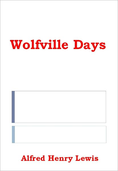 Wolfville Days w/ Direct link technology (A Classic Western Tale)