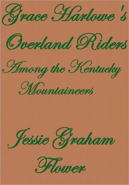 GRACE HARLOWE'S OVERLAND RIDERS AMONG THE KENTUCKY MOUNTAINEERS