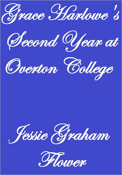 Grace Harlowe's Second Year at Overton College