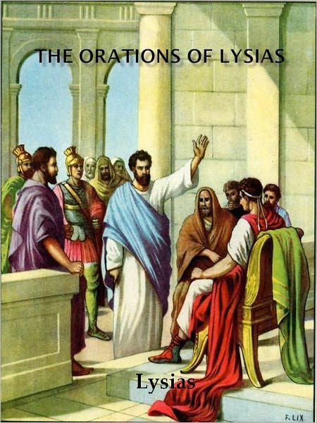 The Orations of Lysias w/ Direct link technology(A Classic Tale)