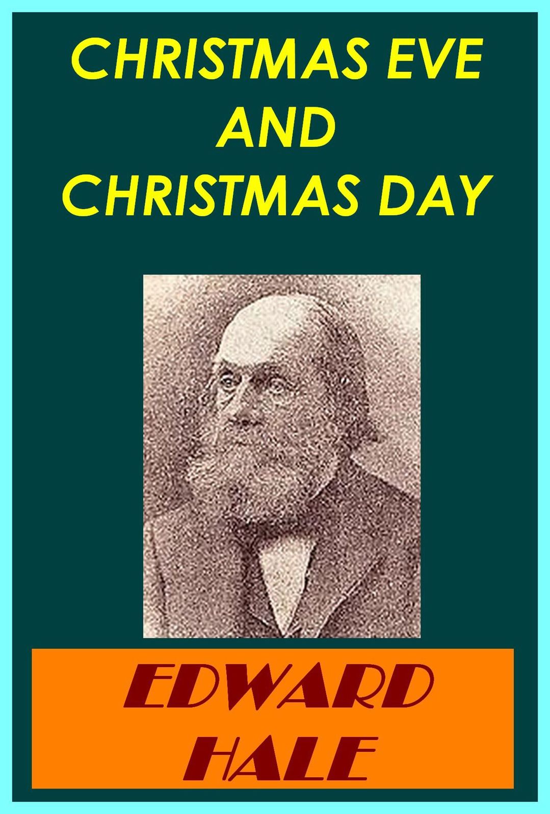 CHRISTMAS EVE AND CHRISTMAS DAY by E. Hale