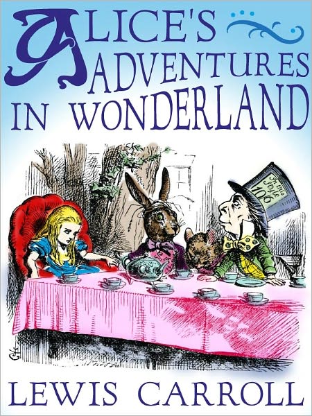 Alices Adventures in Wonderland - Lewis Carroll (Bentley Loft Classics Book #7)