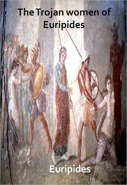 The Trojan women of Euripides w/ Direct link technology (A Classic Tale)