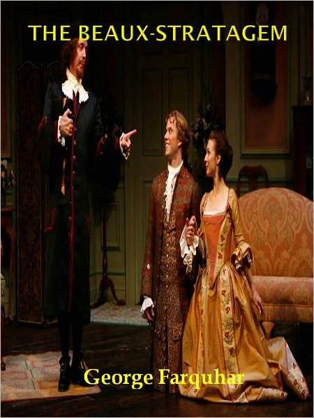 The Beaux-Stratagem w/ Direct link technology(A Classic Drama Play)