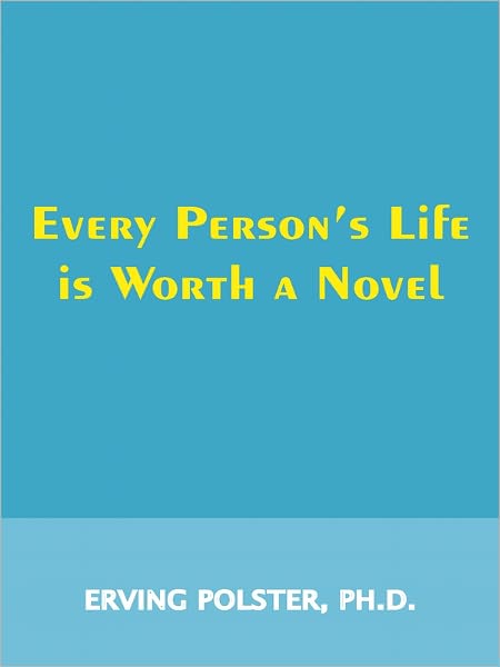 Every Person's Life is Worth a Novel