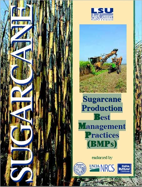 Sugarcane Production: Best Management Practices (BMPs)