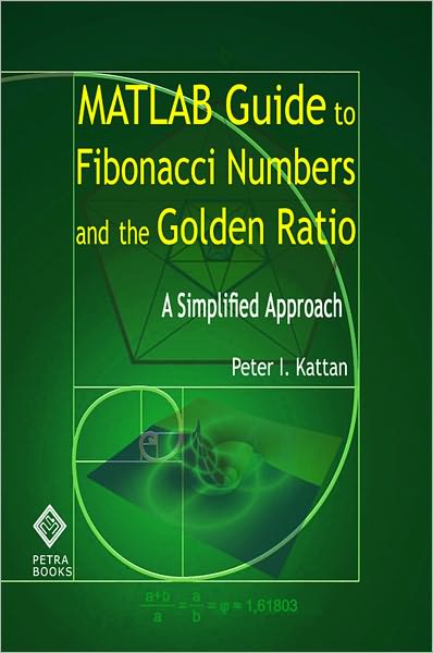MATLAB Guide to Fibonacci Numbers and the Golden Ratio: A Simplified Approach