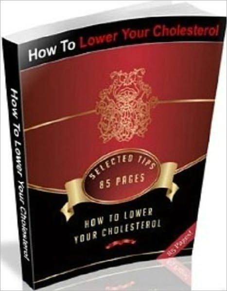 eBook about How To Lower Your Cholesterol - Self Improvement Weight Loss Guide