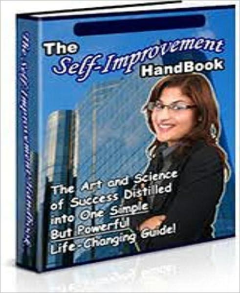 The Self Improvement Handbook - (Self Esteem eBook.)