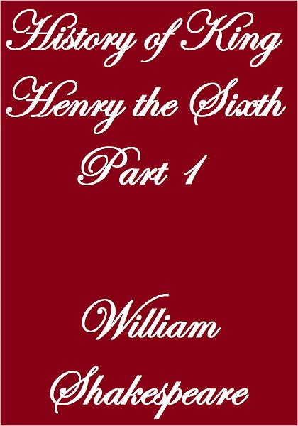 KING HENRY VI, FIRST PART