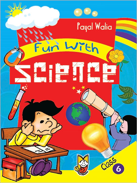 Fun With Science Class 6