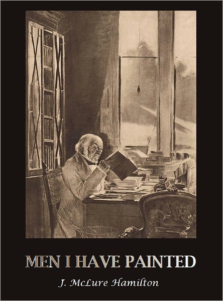 Men I Have Painted [Illustrated, With ATOC]