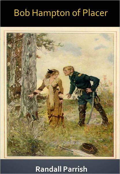 Bob Hampton of Placer w/ Direct link technology (A Western Romance)