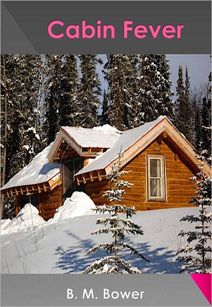 Cabin Fever w/ Direct link technology (A Western Romance)