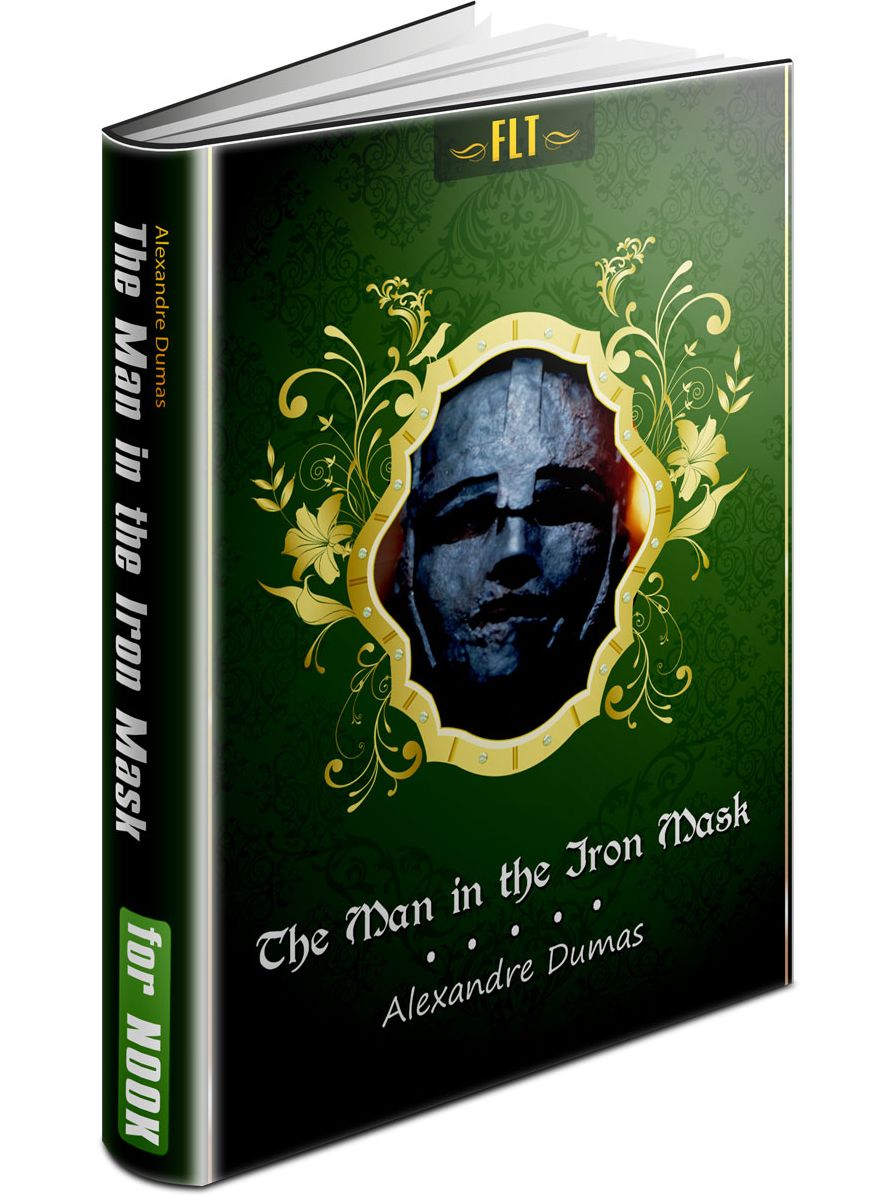 The Man in the Iron Mask: d'Artagnan Romances #6 (FLT Classics Series)