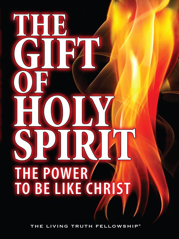 The Gift of Holy Spirit: The Power to Be Like Christ