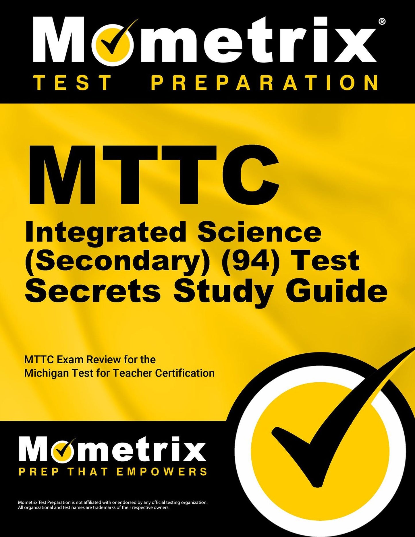 MTTC Integrated Science (Secondary) (94) Test Secrets Study Guide: MTTC Exam Review for the Michigan Test for Teacher Certification