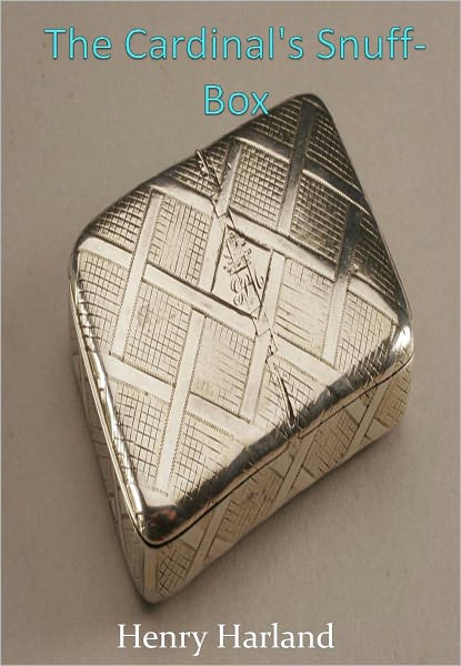 The Cardinal's Snuff-Box w/ Direct link technology (A Romantic Story)